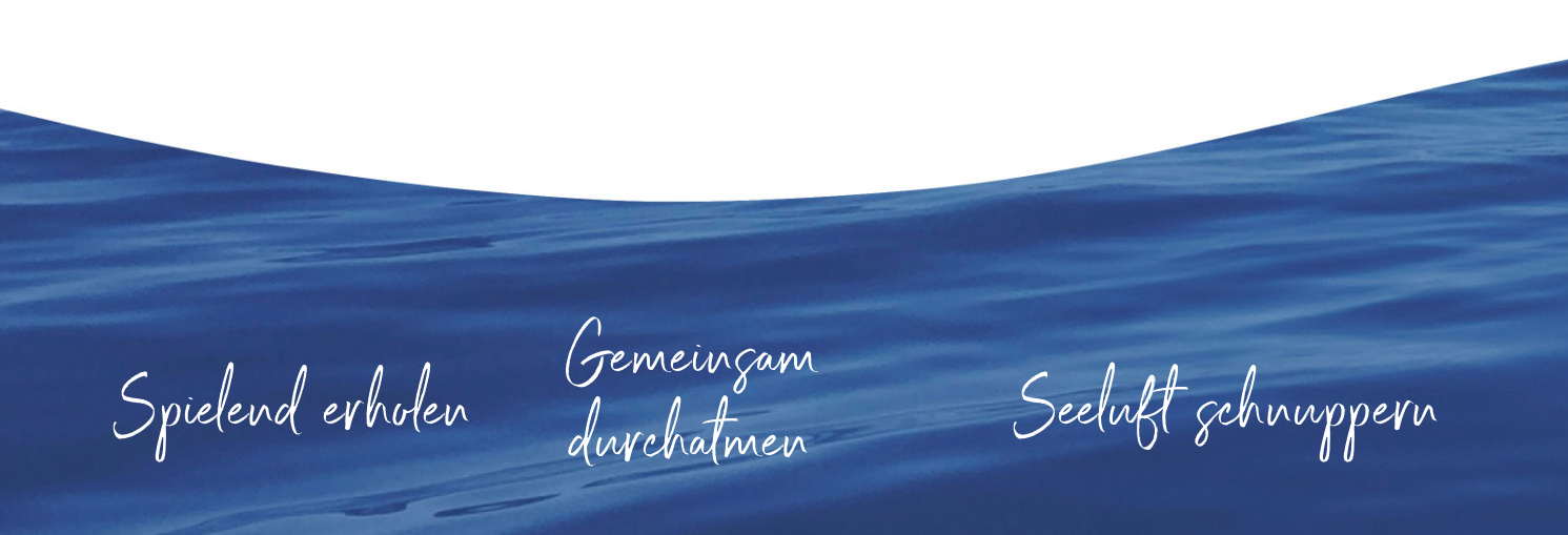 Spielend erholen - Gemeinsam durchatmen - Seeluft schnuppern